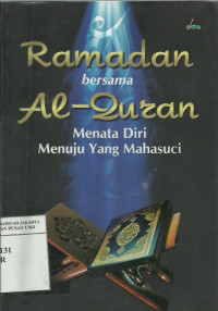 Ramadan bersama Al-Quran: menata diri menuju mahasuci
