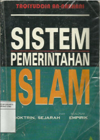 Sistem pemerintahan Islam : Doktrin sejarah dan realitas empirik
