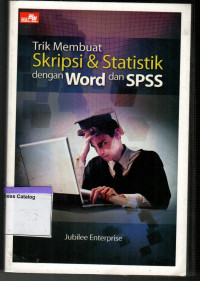 Trik Membuat Skripsi & Statistik dengan Word dan SPSS