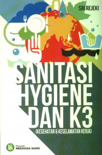 Sanitasi Hygiene dan K3 (Kesehatan dan Keselamatan Kerja)