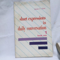 Short Expressions In Daily Conservation : 1 Book One