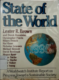 State of the world 1995: a worldwatch institute report on progress toward a sustainable society