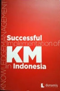 Successful impelementation of KM in Indonesia
