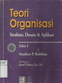 Teori organisasi: struktur, desain dan aplikasi