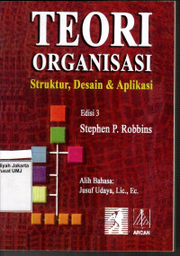 Teori Organisasi: Struktur, Desain & Aplikasi ed. 3
