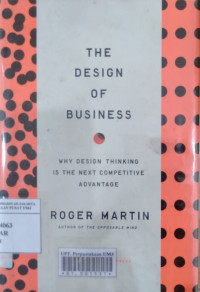The design of business: why design thinking is the next competitive advantage