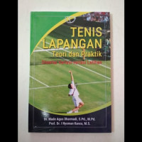 Tenis Lapangan Teori dan Praktik : disertai Variasi-Variasi Latihan