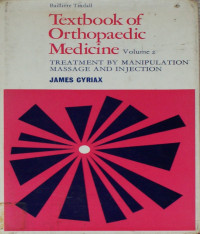 Textbook of orthopaedic medicine: volume 2, treatment by manipulation massage and injection