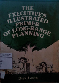 The executive's illustrated primer of long-range planning