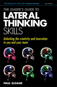 The leader's guide to skills : unlocking the creativity and innovation in you and your team