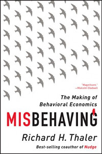 The making of behavioral economics: mis behaving