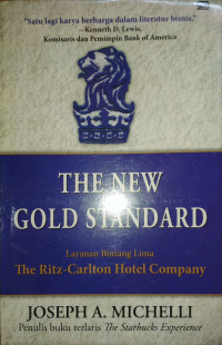The new gold standard : layanan bintang lima the Ritz-Carlton hotel company