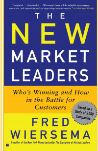The new market leaders : who's winning and how in the battle for customers