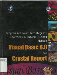 Program Aplikasi Terintegrasi Inventori & Hutang Piutang Dengan Visual Basic 6.0 dan Crystal Report