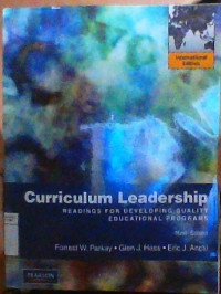 Curriculum Leadership; Readings For Developing Quality Educational Programs