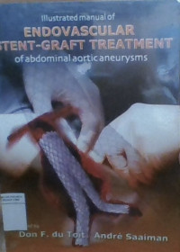 Illustrated manual of endovascular stent-graft treatment of abdominal aortic aneurysms