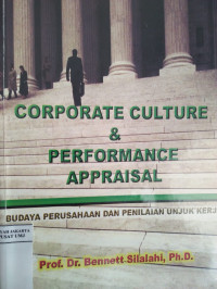 Corporate culture & performance appraisal = budaya perusahaan dan penilaian unjuk kerja