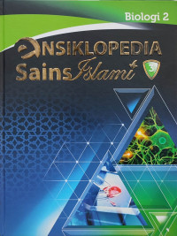 Ensiklopedia sains Islam jilid 3 : biologi 2