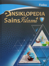 Ensiklopedia sains Islam jilid 1 : fisika