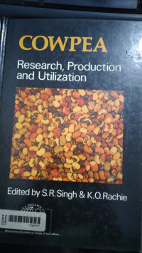 Cowpea : Research, production and utilization