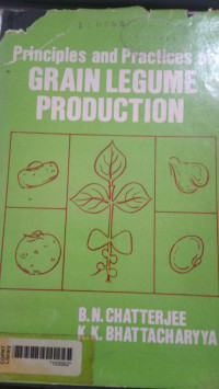 Principles and practices of grain legume production