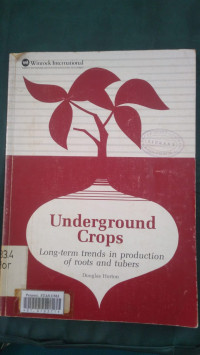 Underground crops long-term trends in production of roots and tubers