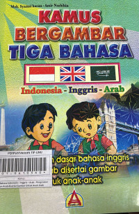 Kamus Bergambar Tiga Bahasa Indonesia - Inggris - Arab : Pengenalan