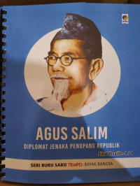 Agus Salim : diplomat jenaka penopang republik