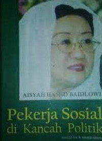 Aisyah Hamid Baidlowi : pekerja sosial di kancah politik
