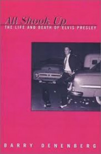 All shook up! : the life and death of Elvis Presley