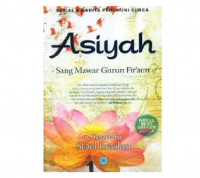 Asiyah  : sang mawar gurun fir'aun