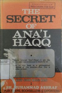 The secret of Ana'l-haqq: being 300 odd irshādāt (or sayings) or Shaykh Ibrāhīm Gazur-i-Ilahi