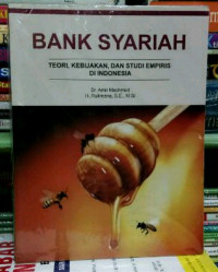 Bank syariah : teori, kebijakan dan studi empiris di Indonesia