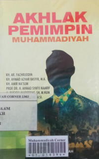 Akhlak pemimpin muhammadiyah: Kumpulan tulisan & dialog