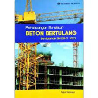 Perancangan Struktur Beton Bertulang : berdasarkan SNI 284 : 2013
