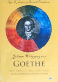 Johann Wolfgang von : Goethe Telah Berpilih Timur dan Barat