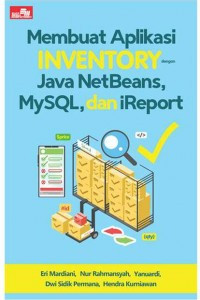 Membuat Aplikasi Inventory dengan Java NetBeans, MySQL dan iReport