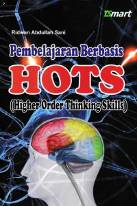 Pembelajaran Berbasis HOTS ( Higher Order Thinking Skills )