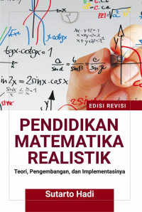 Pendidikan Matematika Realistik : Teori, Pengembangan dan Implementasinya
