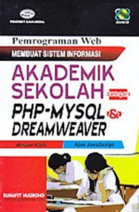 Perograman Web Membuat Sistem Informasi : Akademi Sekolah dengan PHP-Mysql & Dreamweaver