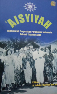'Aisyiyah dan sejarah pergerakan perempuan Indonesia : sebuah tinjauan awal