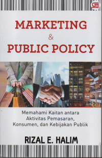 Marketing & Public Policy: memahami kaitan antara aktivitas pemasaran, konsumen, dan kebijakan publik
