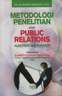 Metodologi Penelitian untuk Public Relations Kuantitatif dan Kualitatif