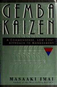 Gemba kaizen: a commonsense, low-cost approach to management