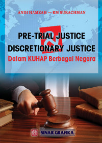 Pre-trial justice discretionary justice dalam KUHAP berbagai negara