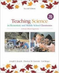 Teaching science in elementary and middle school classrooms: a project-based approach