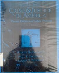 Crime & justice in America: present realities and future prospect