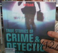 True stories of crime & detection : Kisah nyata tentang kriminalitas dan penyidikan