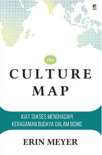 The Culture Map : Kiat Sukses Menghadapi Keragaman Budaya Bisnis