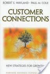 Customer connections : new strategies for growth